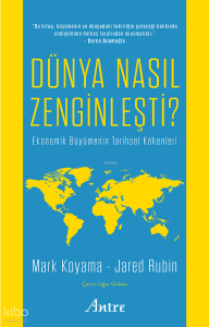 Dünya Nasıl Zenginleşti?;Ekonomik Büyümenin Tarihsel Kökenleri