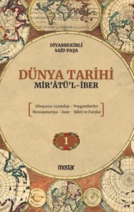 Dünya Tarihi – Mir’atü’l-İber Dünyanın Yaratılışı-Peygamberler-Mezopotamya-Asur-Babil ve Farslar
