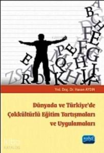 Dünyada ve Türkiye'de Çokkültürlü Eğitim Tartışmaları ve Uygulamaları