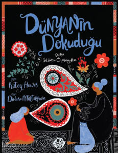 Dünyanın Dokuduğu (Ciltli)