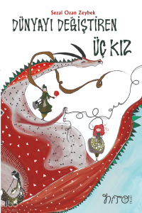 Dünyayı Değiştiren Üç Kız