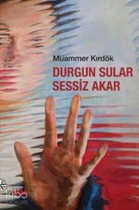 Durgun Sular Sessiz Akar