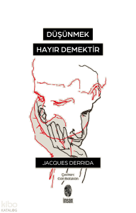 Düşünmek, Hayır Demektir