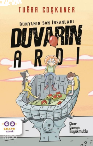 Duvarın Ardı – Dünyanın Son İnsanları
