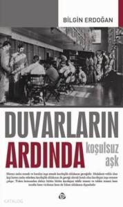 Duvarların Ardında; Koşulsuz Aşk