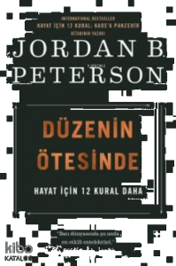Düzenin Ötesinde Hayat İçin 12 Kural Daha