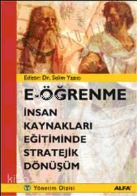 E Öğrenme; İnsan Kaynakları Eğitiminde Stratejik Dönüşüm