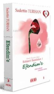 Ebedi Huzura Akan Rahmet Damlaları 1 Efendime