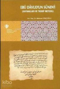 Ebu Davud'un Sünen'i; Kaynakları ve Tasnif Metodu