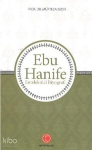 Ebu Hanife;Entelektüel Biyografi
