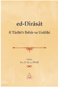 Ed-Dirâsât fi Tarihi’t-Tefsir ve Usulihi