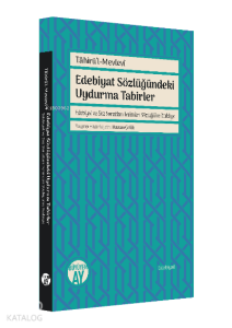 Edebiyat Sözlüğündeki Uydurma Tabirler;Edebiyat ve Söz Sanatları Terimleri Sözlüğü’ne Reddiye