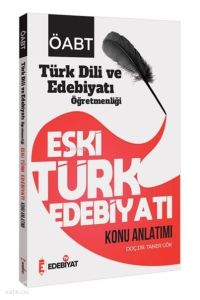 Edebiyat TV ÖABT Türk Dili ve Edebiyatı Eski Türk Edebiyatı Konu Anlatımı - Taner Gök Edebiyat TV Yayınları