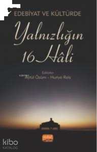 Edebiyat ve Kültürde Yalnızlığın 16 Hali