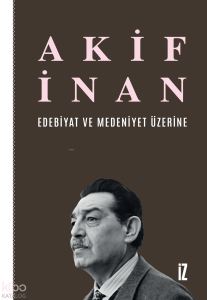 Edebiyat ve Medeniyet Üzerine