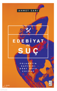 Edebiyat ve Suç; Felaketin Kapısını Dört Defa Çalmak