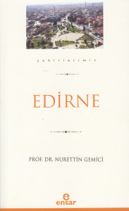 Edirne (Şehirlerimiz-10)