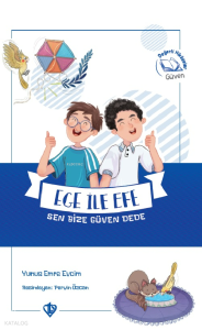 Ege ile Efe Sen Bize Güven Dede