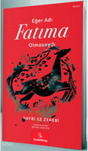 Eğer Adı Fatıma Olmasaydı
