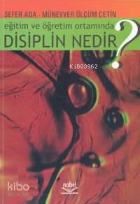Eğitim ve Öğretim Ortamında Disiplin Nedir?