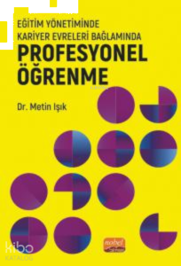 Eğitim Yönetiminde Kariyer Evreleri Bağlamında Profesyonel Öğrenme