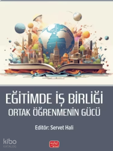 Eğitimde İş Birliği ;Ortak Öğrenmenin Gücü