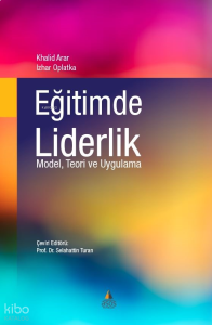 Eğitimde Liderlik Model, Teori ve Uygulama