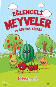 Eğlenceli Meyveler ve Boyama Kitabı