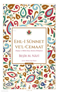 Ehl-i Sünnet Ve'l - Cemaat;Doğuşu ve Hâkim İnanç Akımına Dönüşmesi