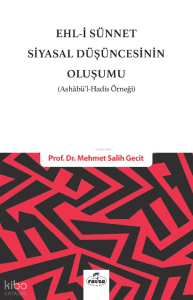 Ehli Sünnet Siyasal Düşüncenin Oluşumu;(Ashabül Hadis Örneği)