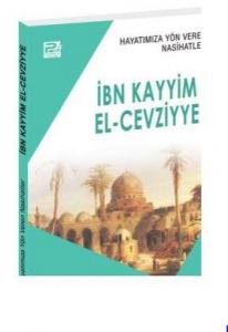 Hayatımıza Yön Veren Nasihatler, İbn Kayyim el-Cevziyye