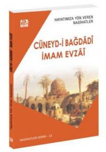 Hayatımıza Yön Veren Nasihatler, Cüneyd-İ Bağdâdî & İmam Evzâî