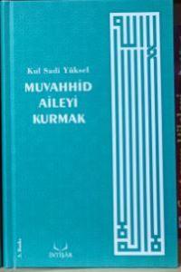 Muvahhid Aileyi Kurmak