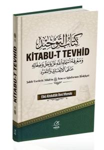 Kitabut Tevhid; Sahih Eserlerle Allah'ın İsim Ve Sıfatlarının Hakikati