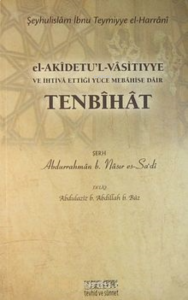 el-Akidetu'l-Vasitıyye; İhtiva Ettiği Yüce Mebahise Dair Tenbihat
