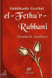 El-Fethu'r-Rabbani; Alemlerin Anahtarı