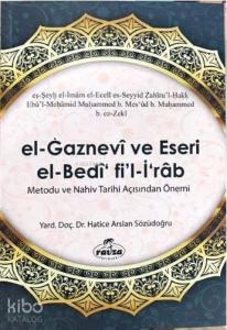 El Gaznevi Ve Eseri El Bedi Fi'l İrab Metodu Ve Nahiv Tarihi Açısından Önemi