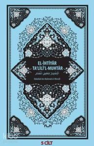 El-İhtiyâr; Ta'lilî'l – Muhtâr