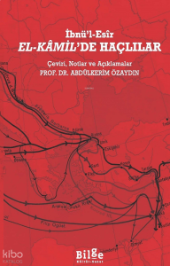 El-Kâmil’de Haçlılar;Çeviri, Notlar ve Açıklamalar