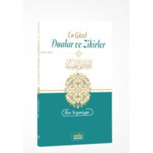 El-Kelimut Tayyib En Güzel Dualar ve Zikirler