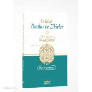 El-Kelimut Tayyib En Güzel Dualar ve Zikirler