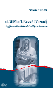 El-Kitâbu’l-Hazerî (Kuzari);Aşağılanan Din Hakkında Reddiye ve Savunma