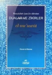 El-me´surât; Rasûlullah (sav.)´in Dilinden Dualar ve Zikirler