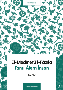 El-Medinetü'l-Fazıla; Tanrı Alem İnsan