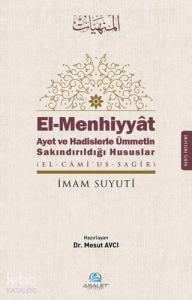 El - Menhiyyat Ayet ve Hadislerle Ümmetin Sakındırıldığı Hususlar; El-Menhiyyat Ayet ve Hadislerle Ümmetin Sakındırıldığı Hususlar