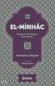 El-Minhac - Nübüvvet Mirasından Amel İlkeleri
