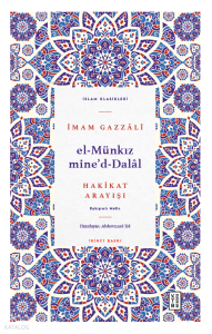 El Münkız mide’d-Dalâl;Hakikat Arayışı