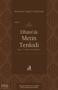 Elbânî’de Metin Tenkidi ;Zayıf ve Mevzû Hadisler