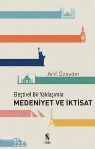 Eleştirel Bir Yaklaşımla Medeniyet ve İktisat