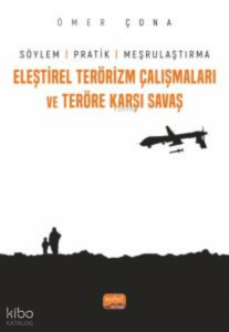 Eleştirel Terörizm Çalışmaları ve Teröre Karşı Savaş
